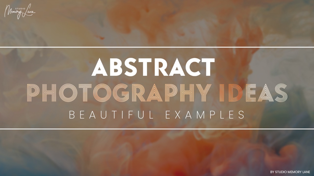 Abstract Photography Ideas – Beautiful Examples