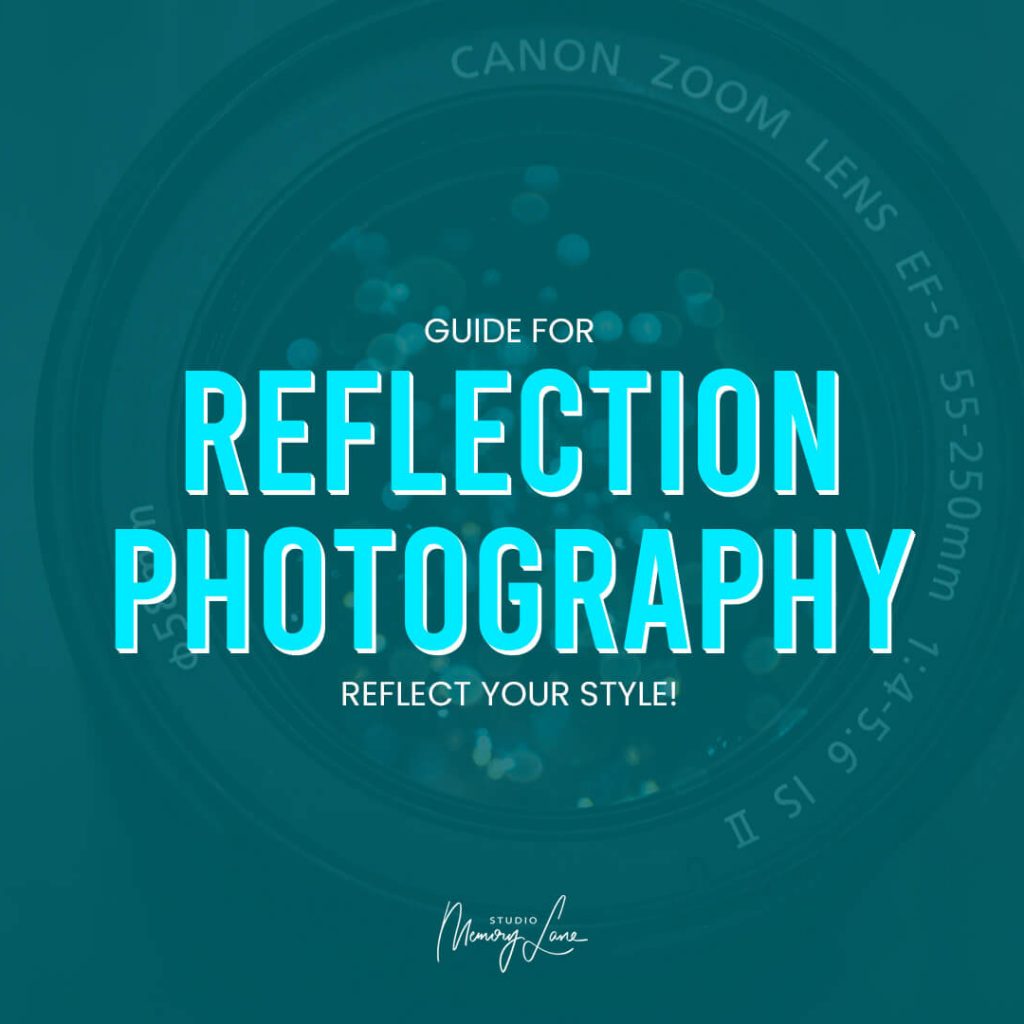 Guide for reflection photography